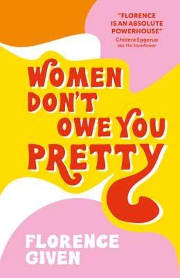 Women Don't Owe You Pretty